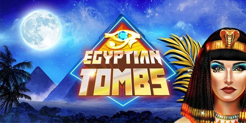 Nổ hũ Egyptian Tombs 2024 có gì đặc sắc?