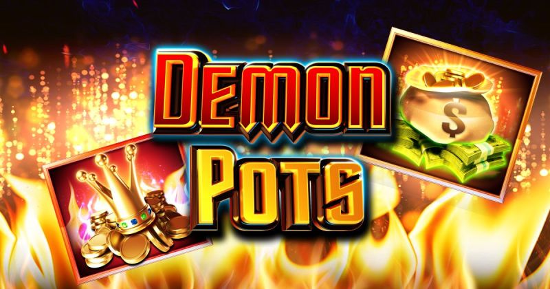 Đối diện với ác quỷ trong slot Demon Pots 2024