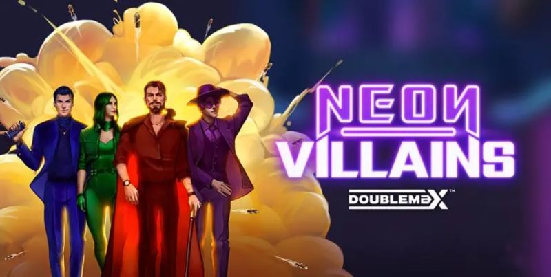 Neon Villains Doublemax – nổ hũ vụ trộm ly kỳ 2024