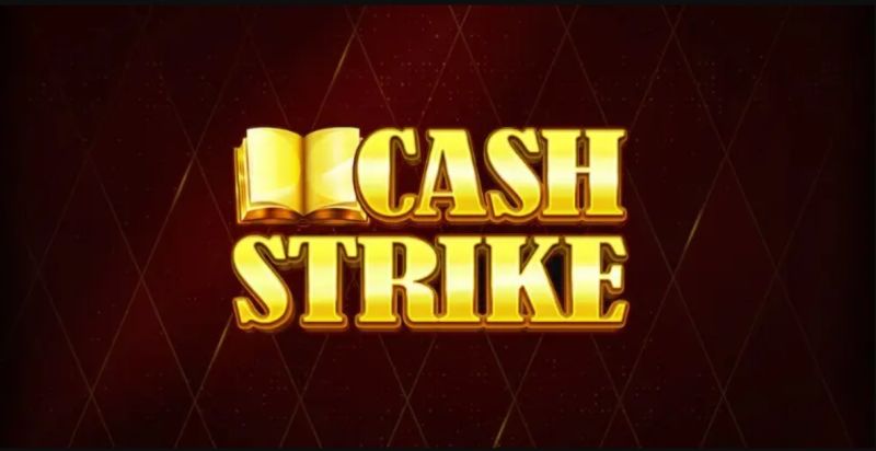 Khám phá nổ hũ cổ điển Cash Strike 2024